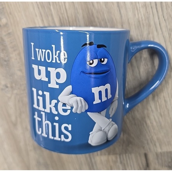 M&M'S Other - M&M's World Blue Character "I Woke Up Like This" Coffee Tea‎ Mug 2023 Mars Candy